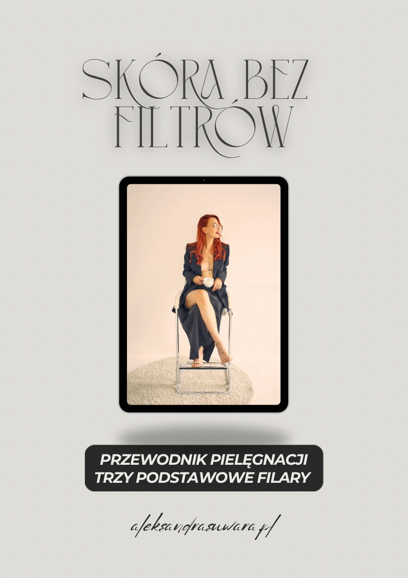 Skóra bez filtrów · Trzy podstawowe filary pielęgnacji